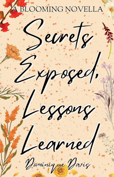 Secrets Exposed, Lessons Learned