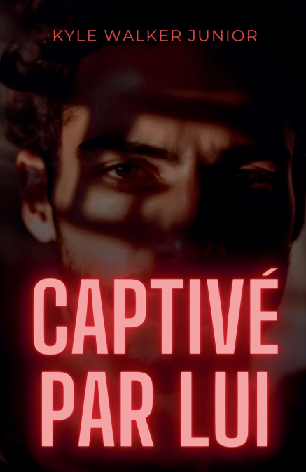 Captivé par lui