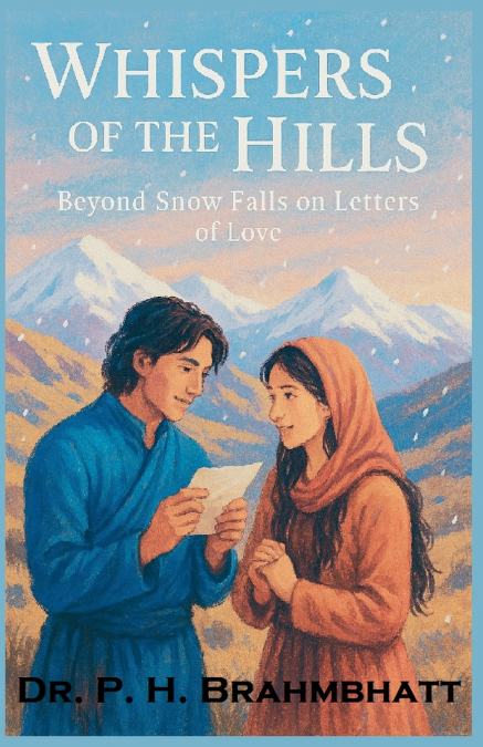 Whispers of the Hills- Beyond Snow Falls on Letters of Love