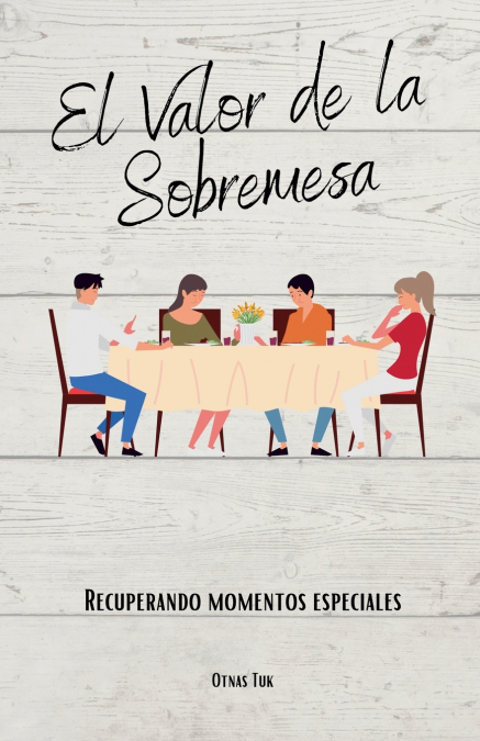 El Valor de la Sobremesa