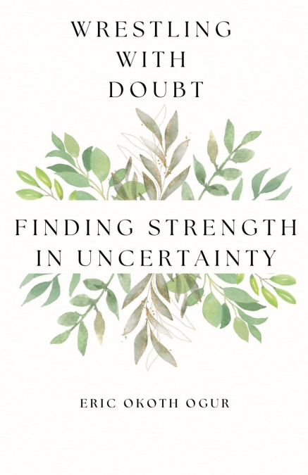 Wrestling with Doubt