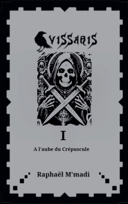 Vissaris I- A l’aube du Ccrépuscule