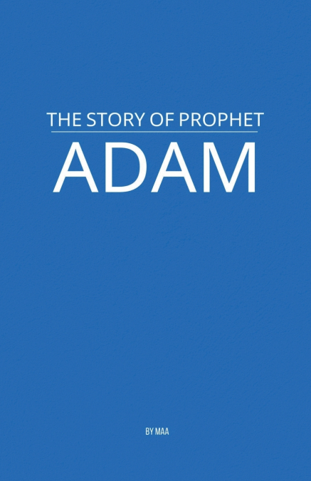 The Story of Prophet Adam