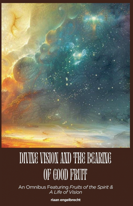 Divine Vision and the Bearing of Good Fruit