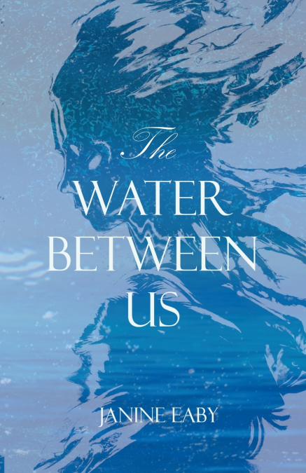 The Water Between Us