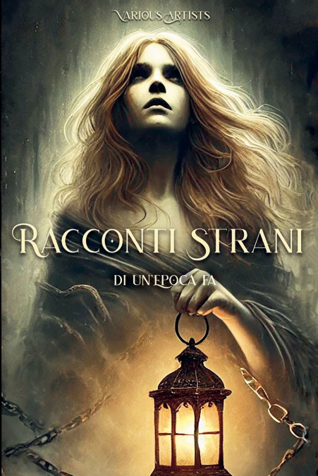 Racconti Strani di un’Epoca fa