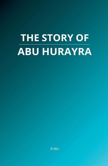 The Story of Abu Hurayra
