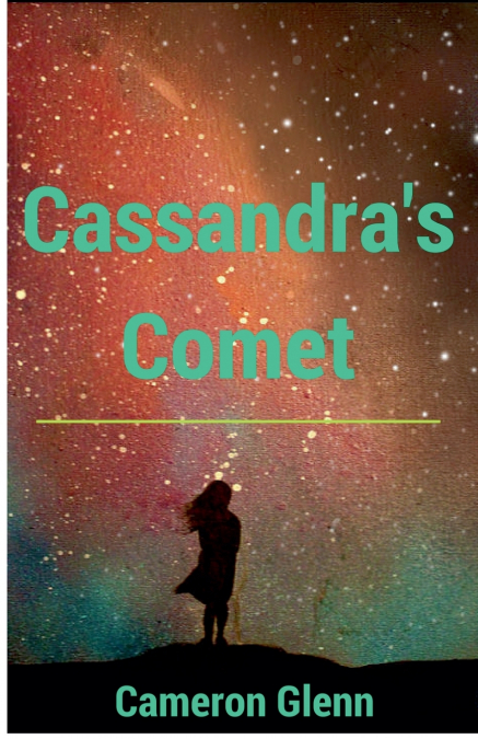Cassandra’s Comet