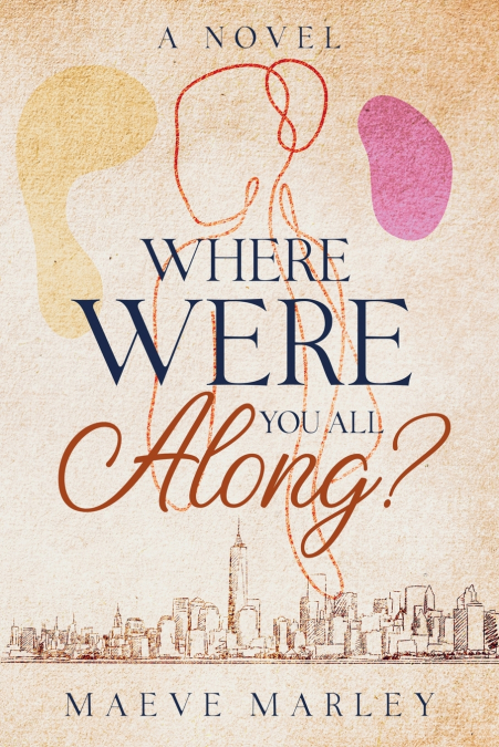 Where Were You All Along?