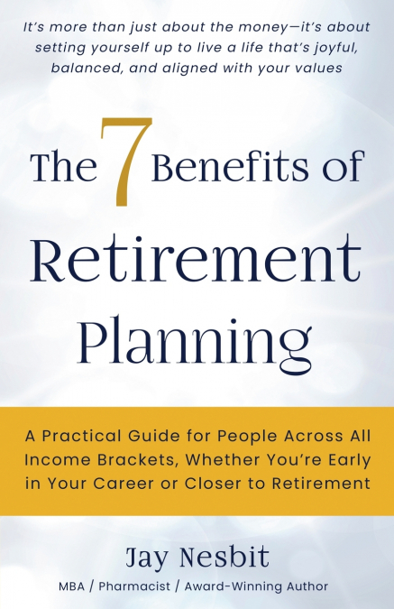 The 7 Benefits of Retirement Planning