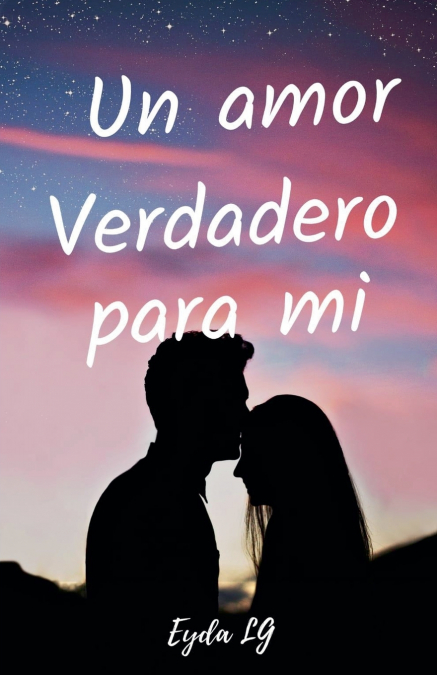 Un Amor Verdadero Para Mí