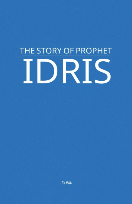 The Story of Prophet Idris