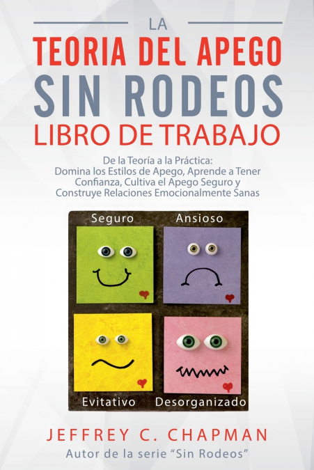 La Teoría del Apego, Sin Rodeos