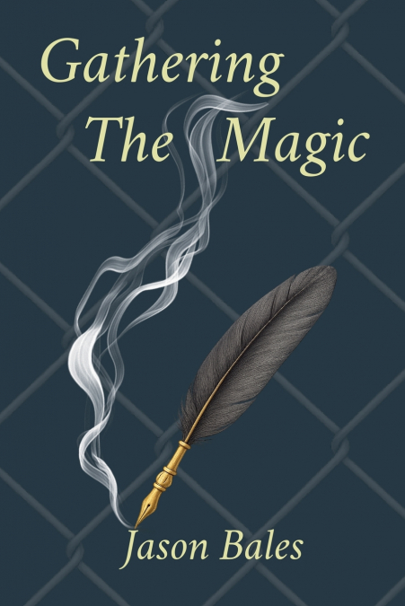 Gathering The Magic