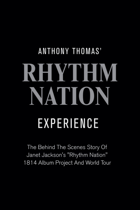 Anthony Thomas’ 'Rhythm Nation' Experience