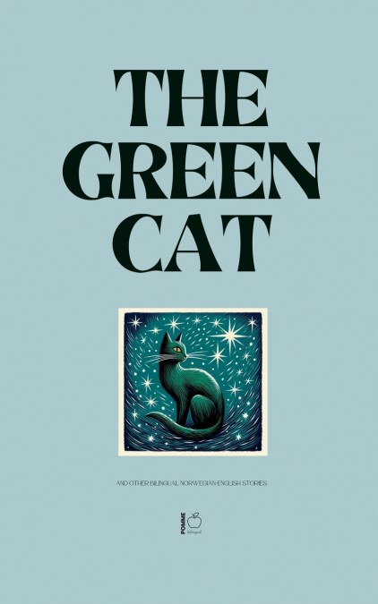 The Green Cat And Other Bilingual Norwegian-English Stories