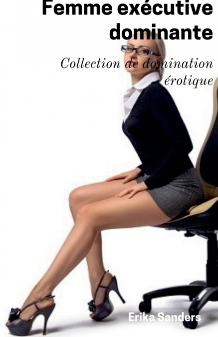Femme exécutive dominante