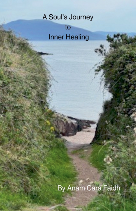 A Soul’s Journey to Inner Healing