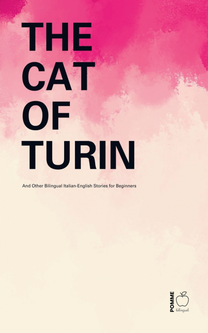 The Cat of Turin And Other Bilingual Italian-English Stories for Beginners