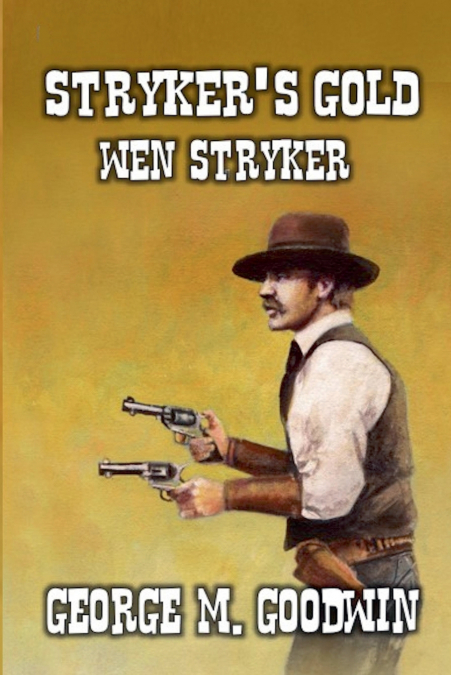 Stryker’s Gold - Wen Stryker