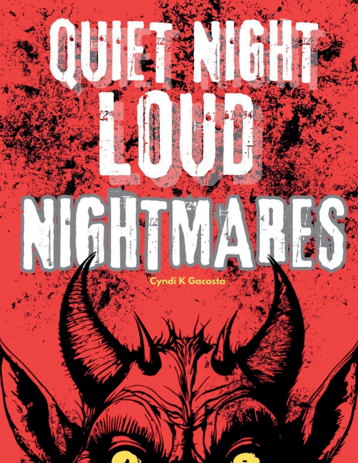 Quiet Night, Loud Nightmares