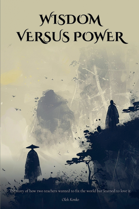 Wisdom Versus Power