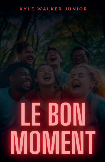 Le bon moment