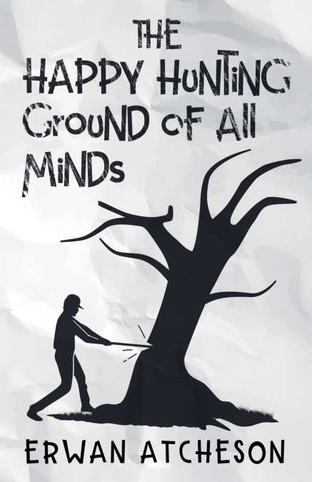 The Happy Hunting Ground of All Minds