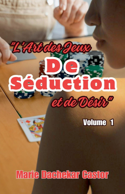 L’art des jeux de séduction et des désirs