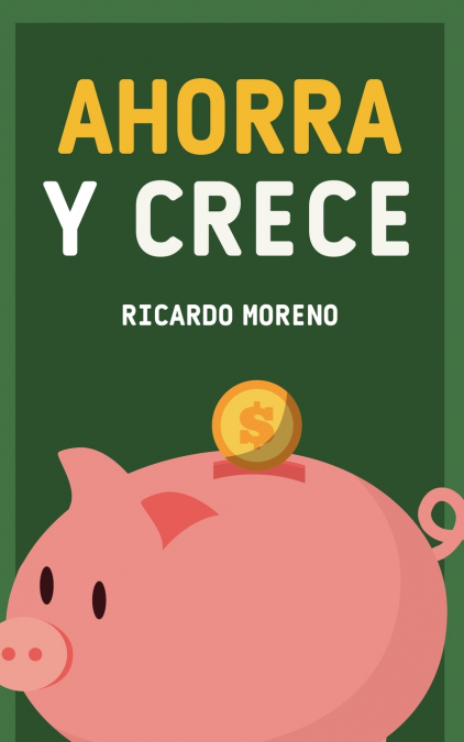 Ahorra y Crece