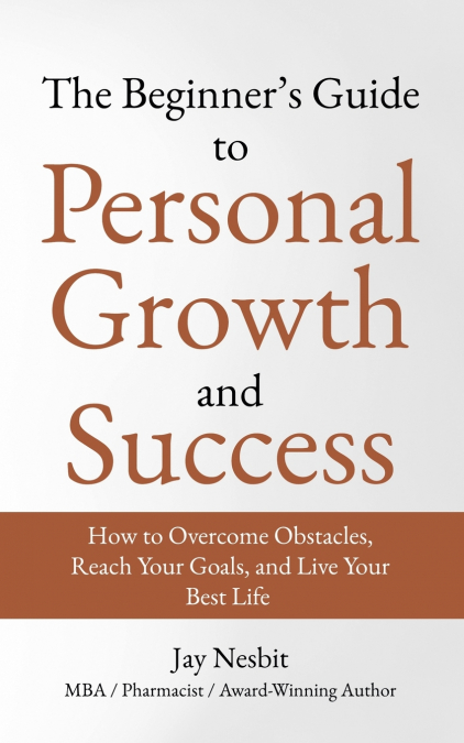The Beginner’s Guide to Personal Growth and Success