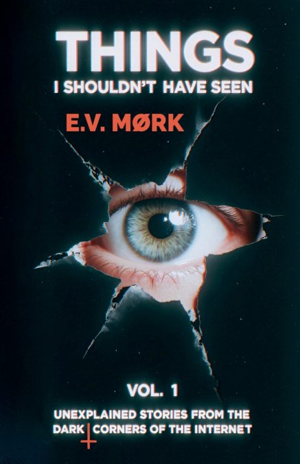 Things I Shouldn’t Have Seen - Vol. 1