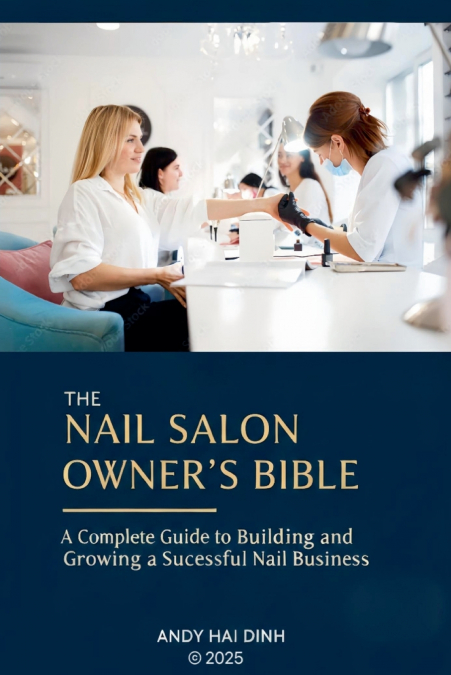 The Nail Sallon Owner’s Bible