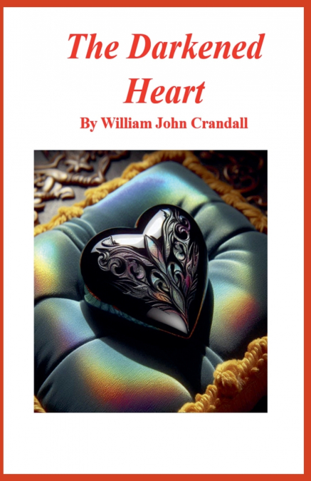 The Darkened Heart