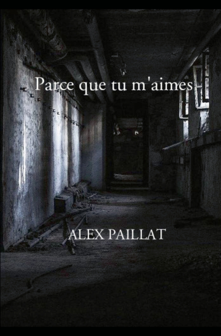 Parce que tu m’aimes