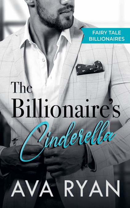 The Billionaire’s Cinderella