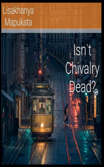 Isn’t Chivalry Dead?