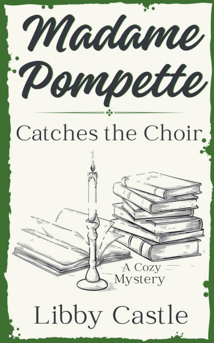 Madame Pompette Catches the Choir