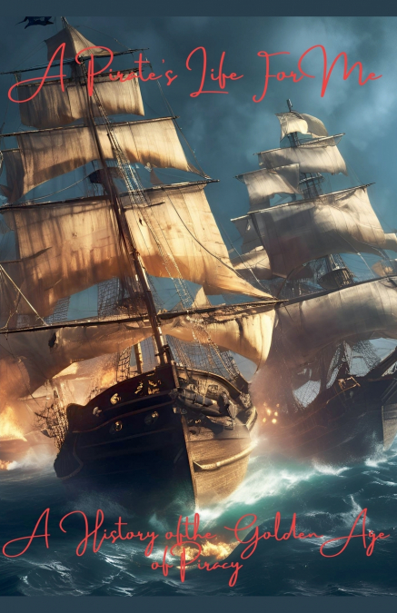 A Pirate’s Life For Me