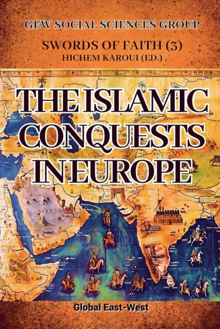 The Islamic Conquests in Europe
