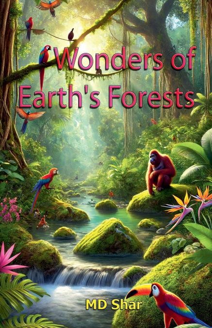 Wonders of Earth’s Forests