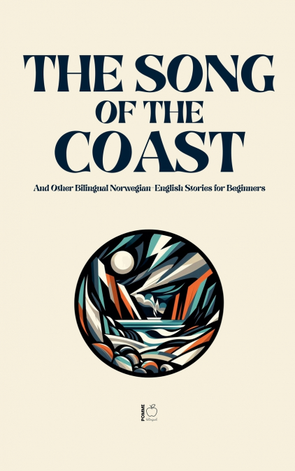 The Song of the Coast And Other Bilingual Norwegian-English Stories for Beginners