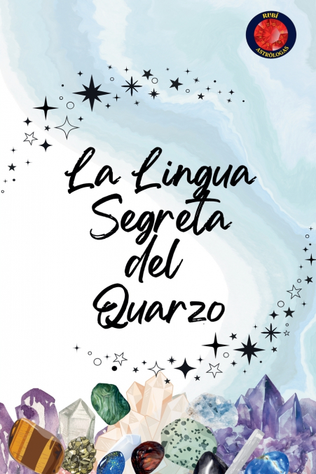 La Lingua Segreta del  Quarzo