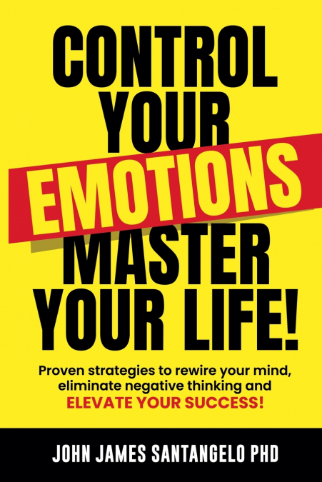 Control Your Emotions, Master Your Life!