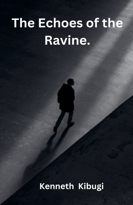 The Echoes of the Ravine.