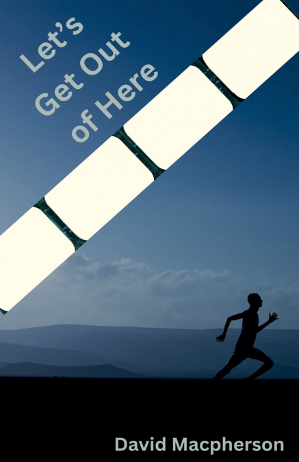 Let’s Get Out of Here