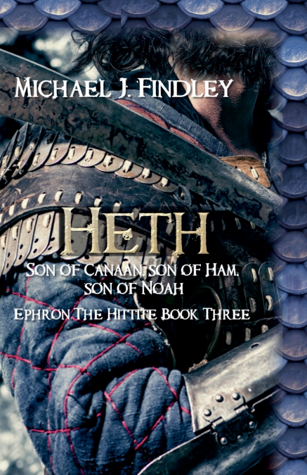 Heth Son of Canaan Son of Ham, Son of Noah