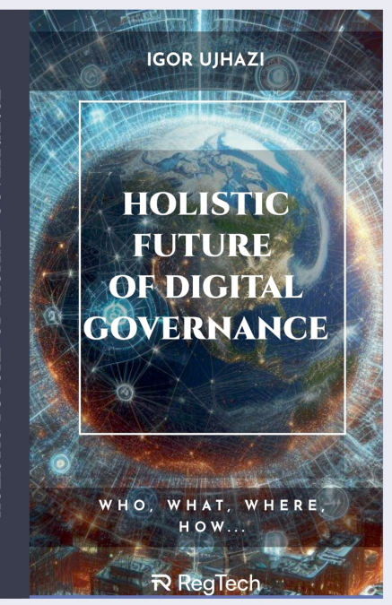 Holistic Future of Digital Governance