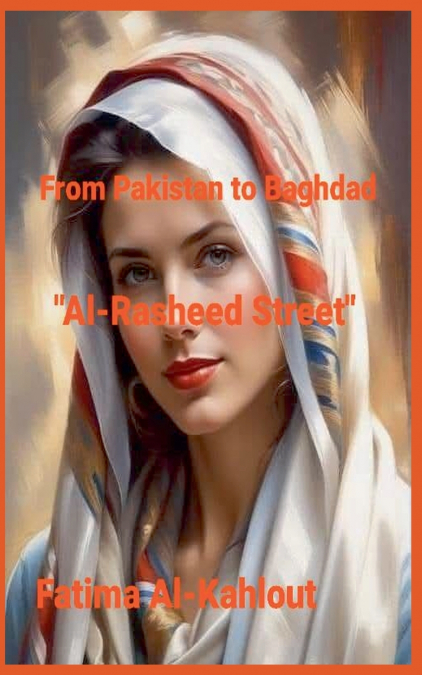 From Pakistan to Baghdad 'Al-Rasheed Street'