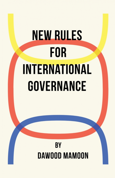 New Rules for International Governance